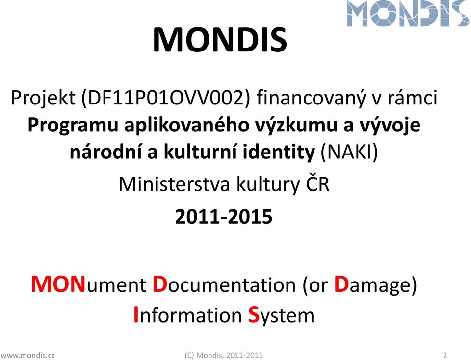 (NAKI) Ministerstva kultury ČR 2011-2015 MONument