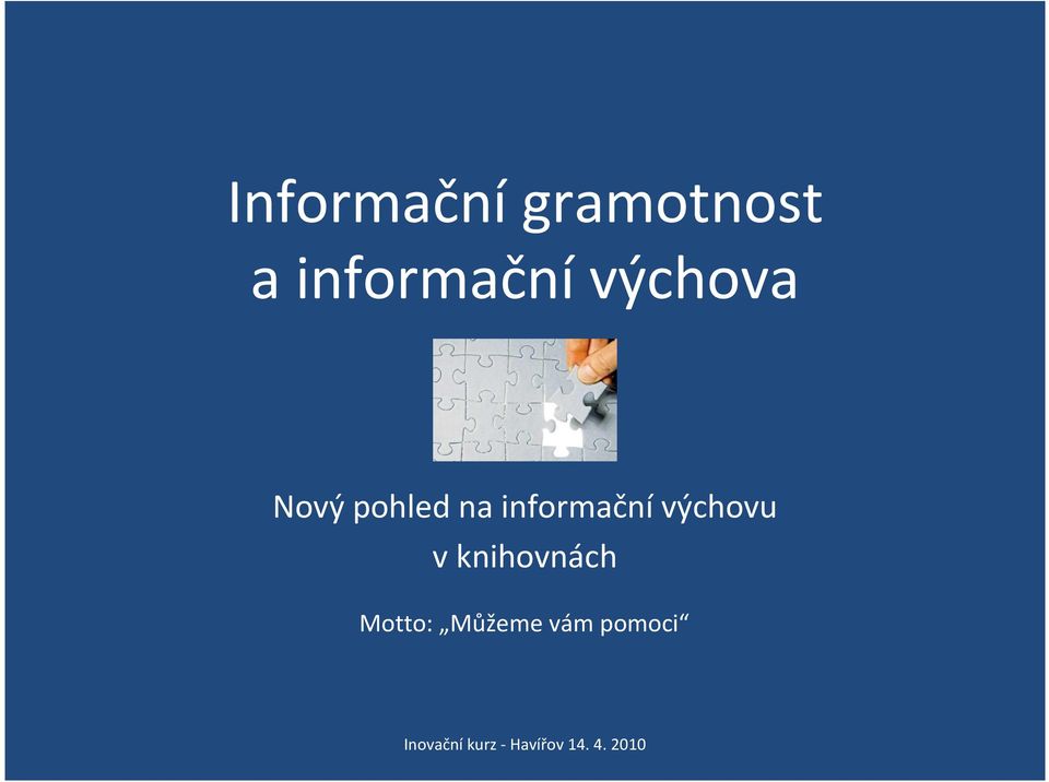 pohled na informačnívýchovu