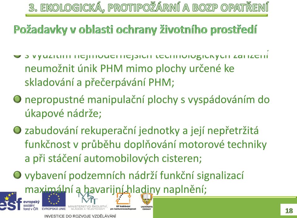 rekuperační jednotky a její nepřetržitá funkčnost v průběhu doplňování motorové techniky a při stáčení