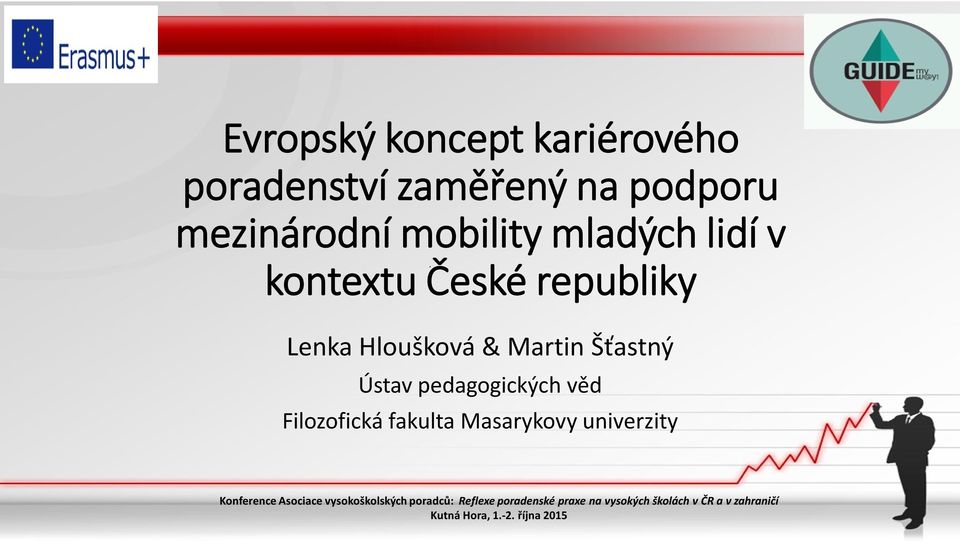 Filozofická fakulta Masarykovy univerzity Konference Asociace vysokoškolských poradců: