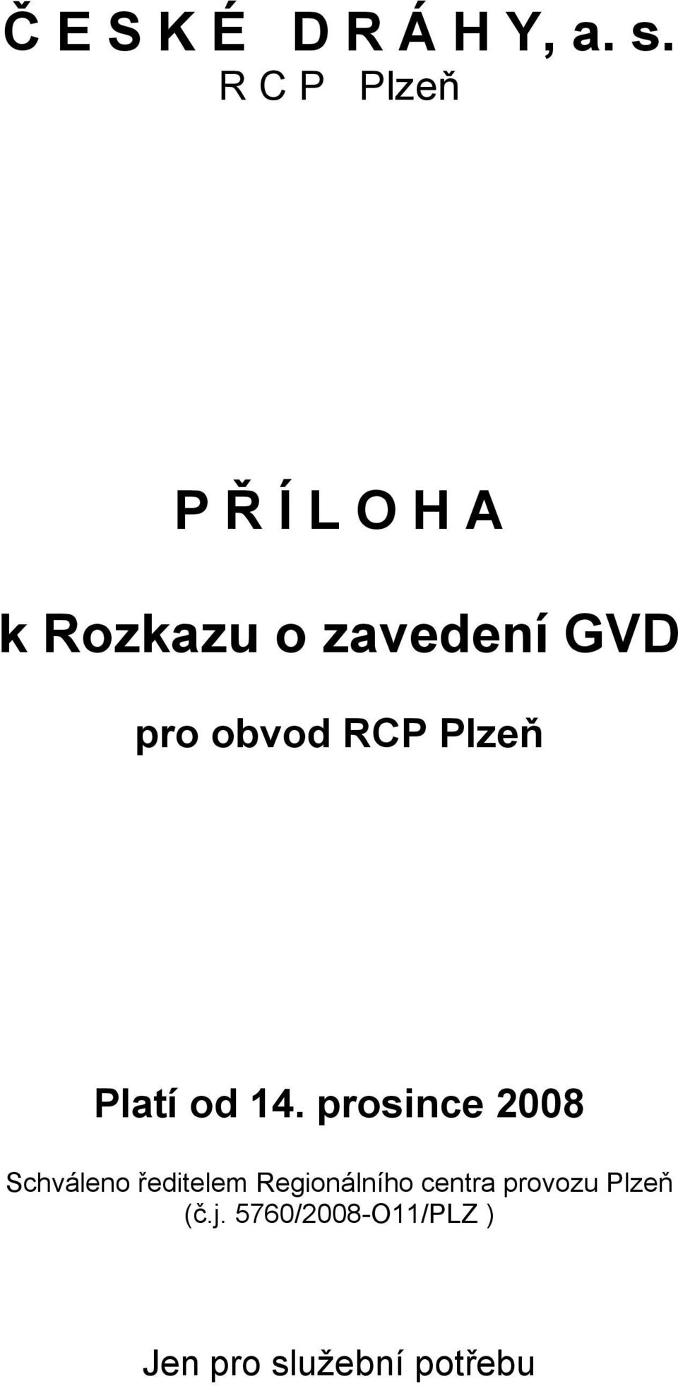 obvod RCP Plzeň Platí od 14.