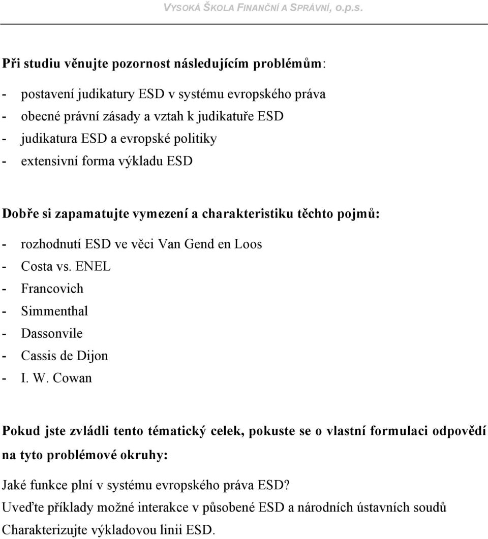 ENEL - Francovich - Simmenthal - Dassonvile - Cassis de Dijon - I. W.