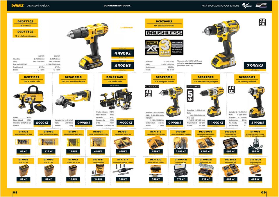 moment Sklíčidlo 2 2,0 Ah (Li-lon) 0-600 / 2 000 ot/min 23/60 Nm 1,5-13 mm Všechno aku nářadí DeWALT řady XR má po registraci na www.dewalt.