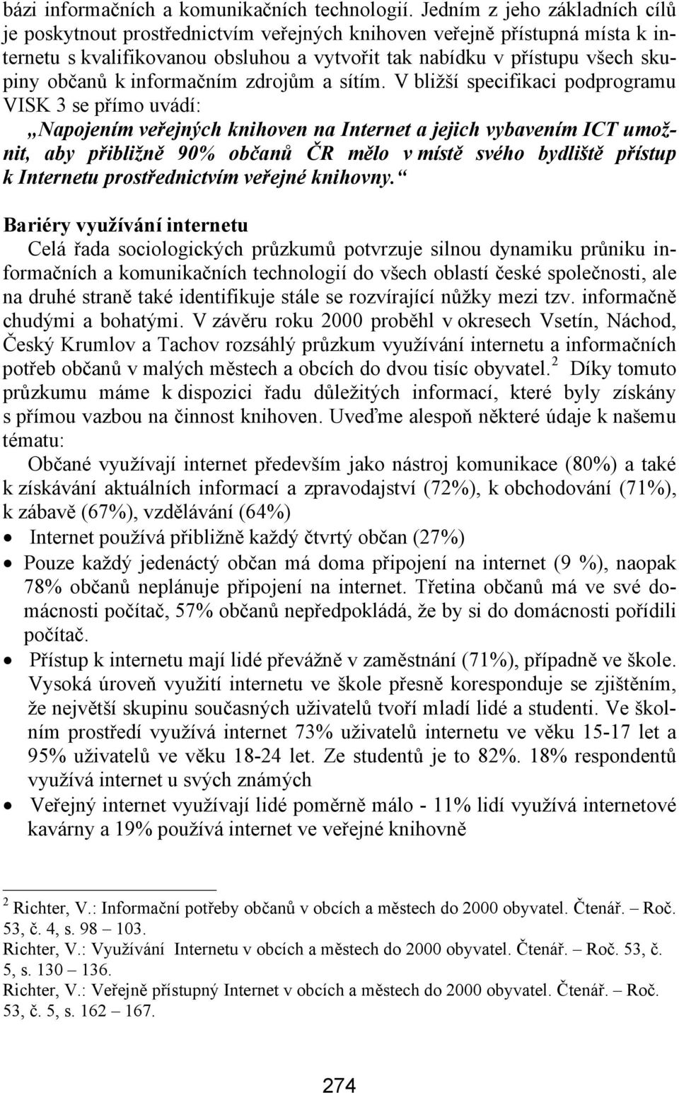 informačním zdrojům a sítím.