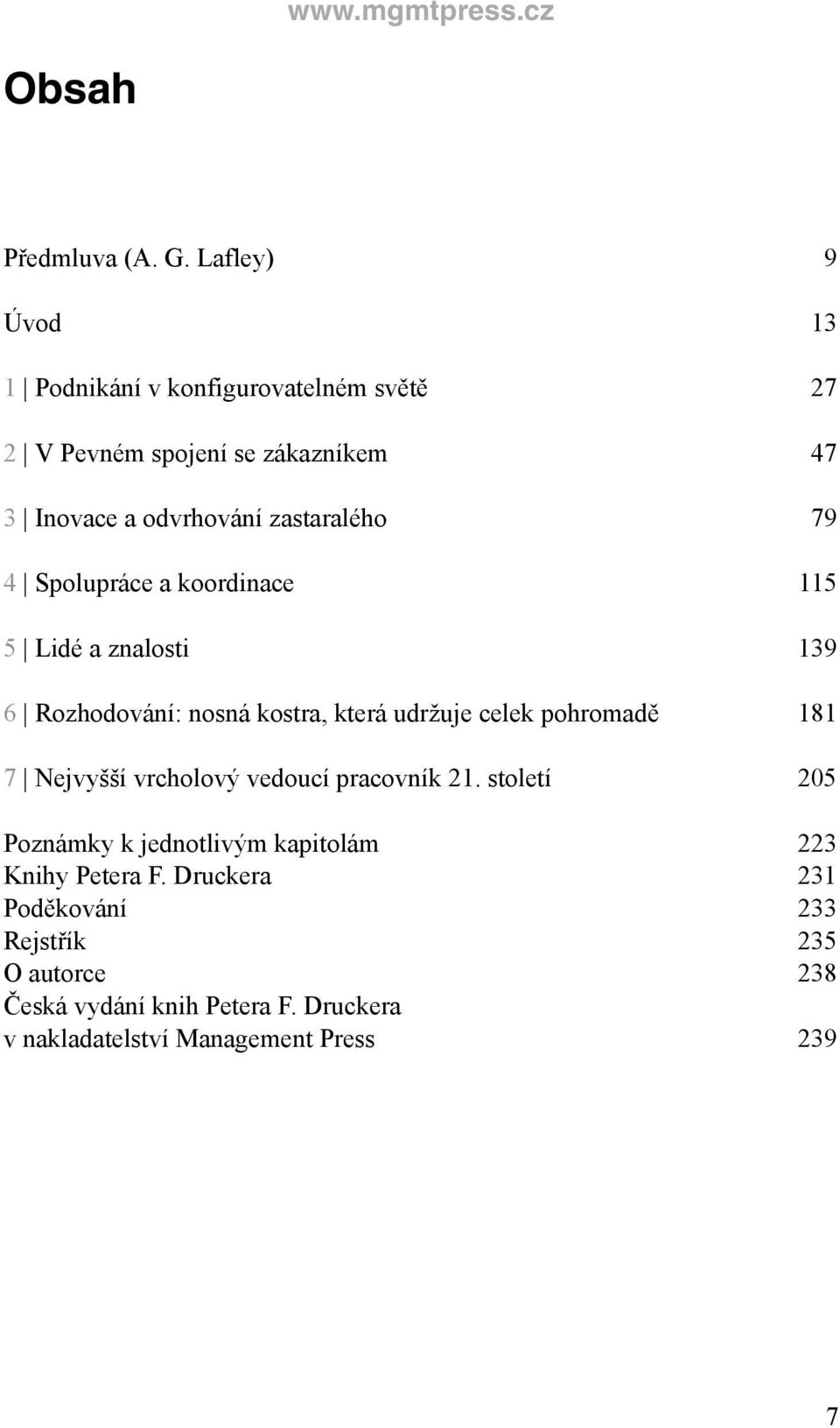 zastaralého 79 4 Spolupráce a koordinace 115 5 Lidé a znalosti 139 6 Rozhodování: nosná kostra, která udržuje celek pohromadě