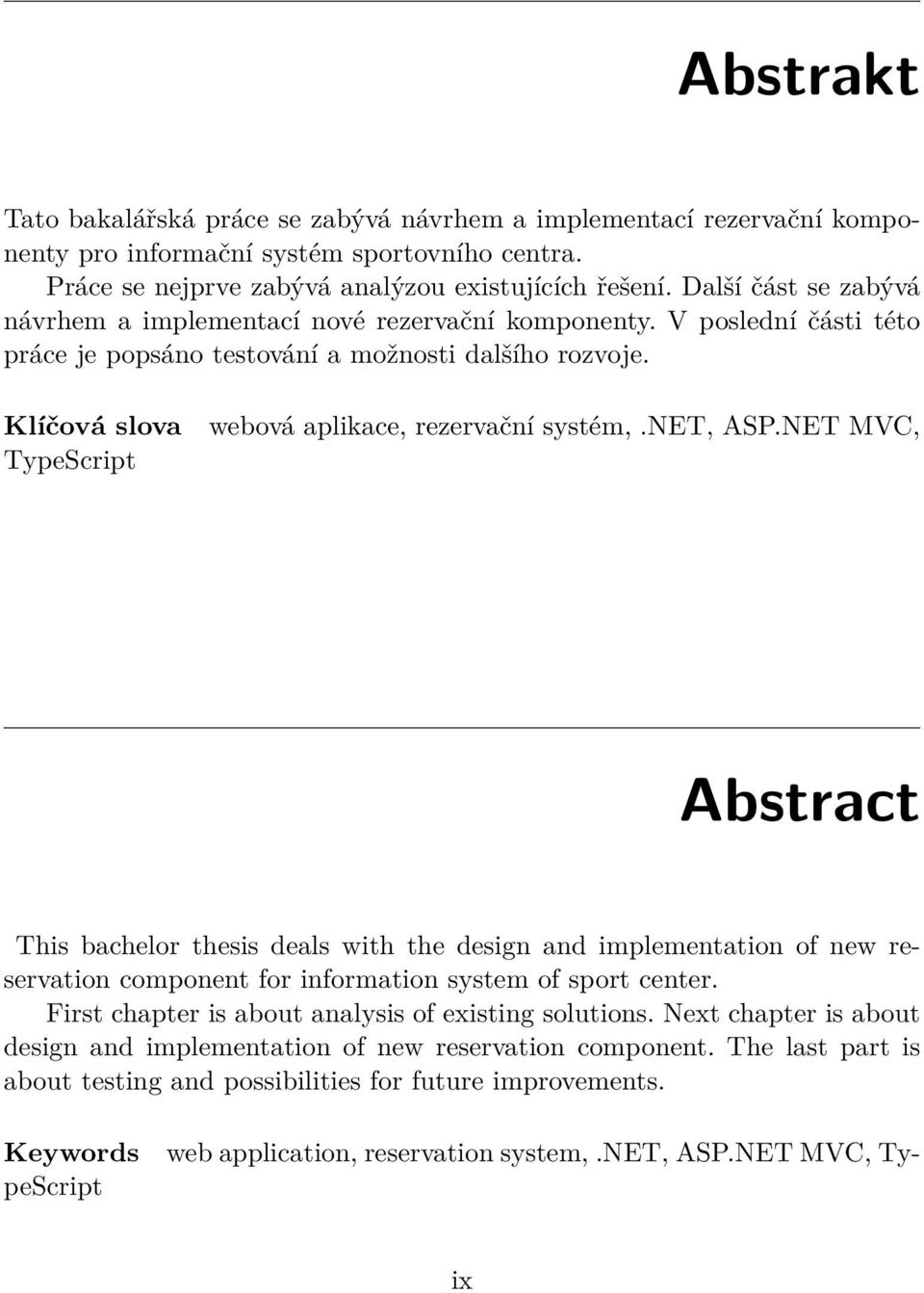 Klíčová slova TypeScript webová aplikace, rezervační systém,.net, ASP.