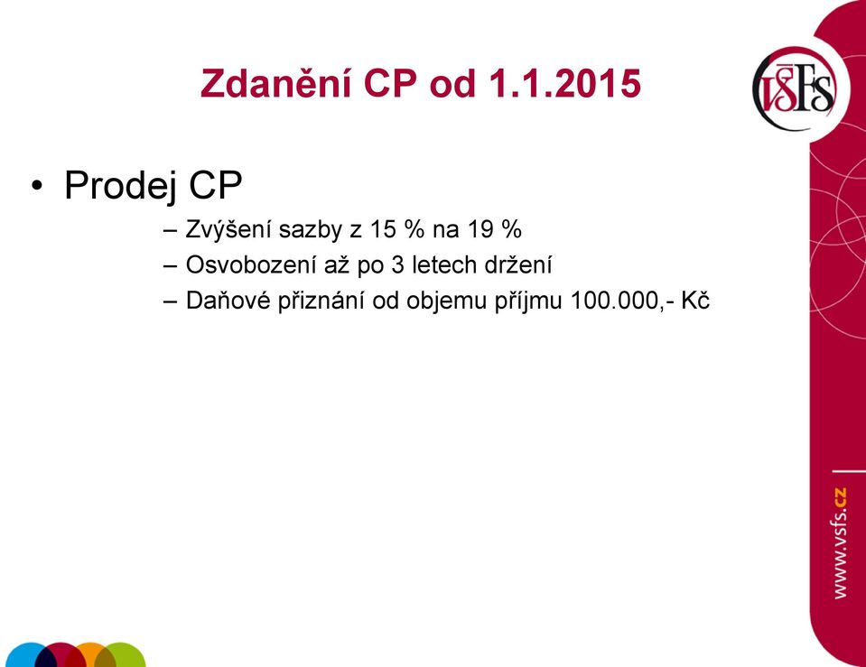 15 % na 19 % Osvobození až po 3