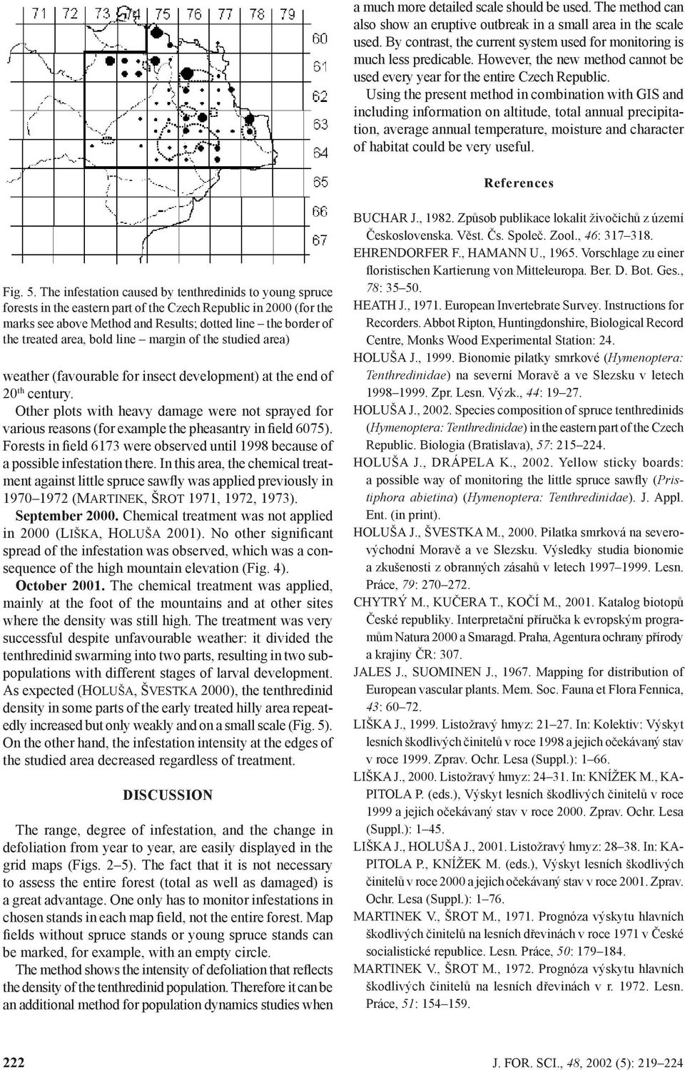 Using the present method in combination with GIS and including information on altitude, total annual precipitation, average annual temperature, moisture and character of habitat could be very useful.