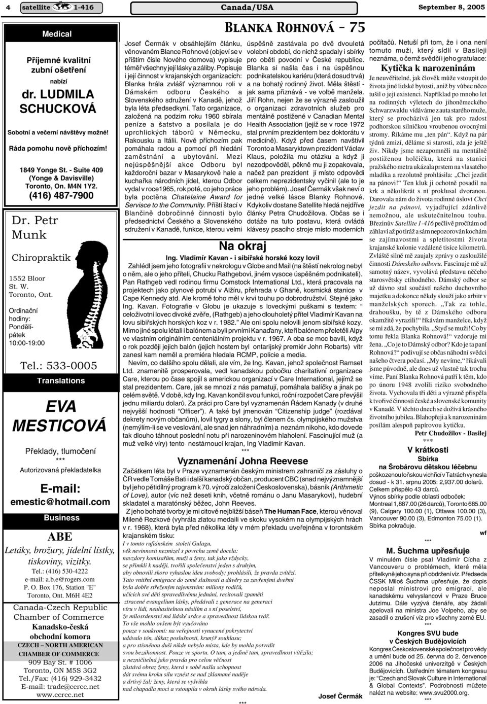 : 533-0005 Translations EVA MESTICOVÁ Pfieklady, tlumoãení Autorizovaná pfiekladatelka E-mail: emestic@hotmail.com Business ABE Letáky, broïury, jídelní lístky, tiskoviny, vizitky. Tel.