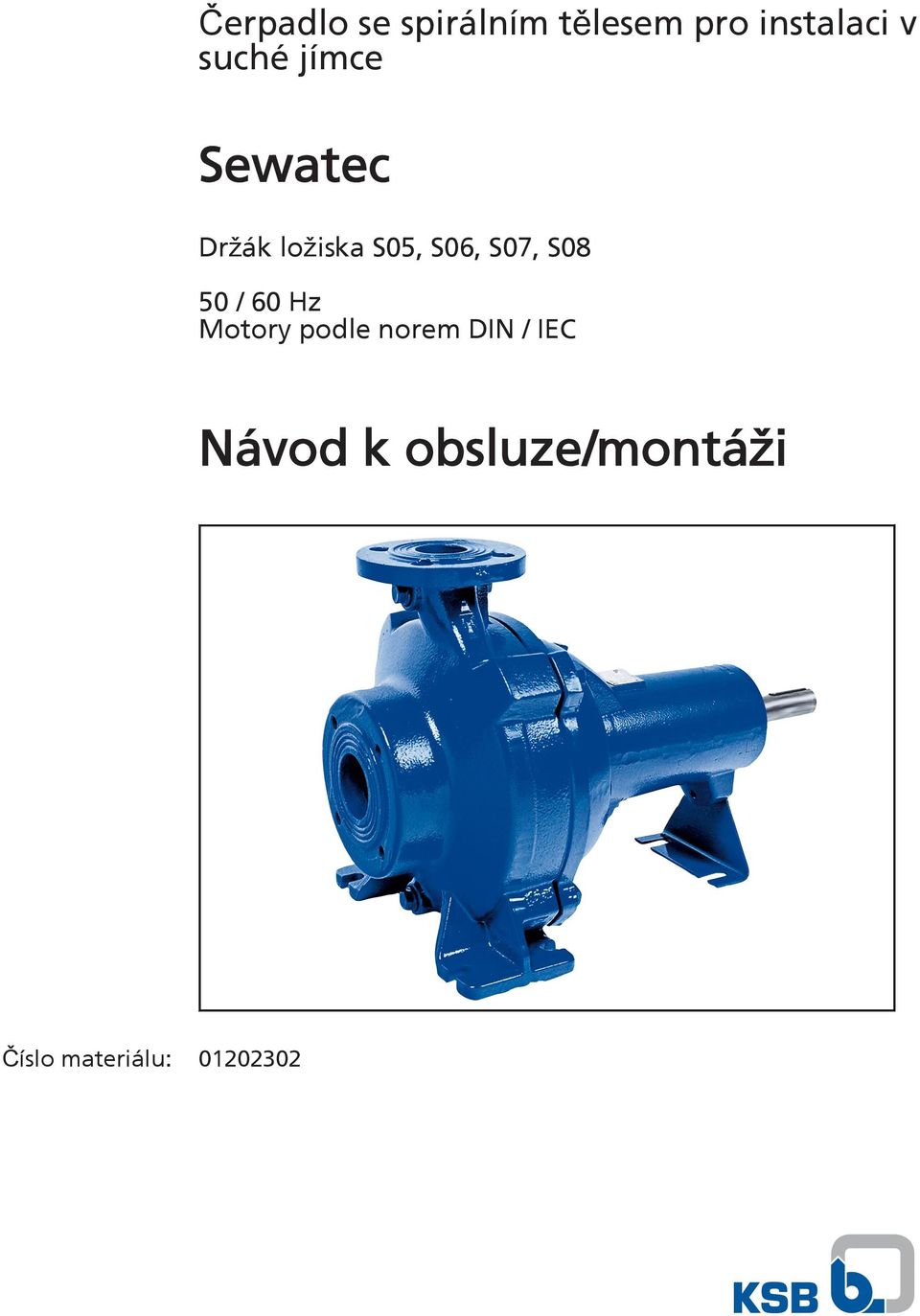 S07, S08 50 / 60 Hz Motory podle norem DIN /