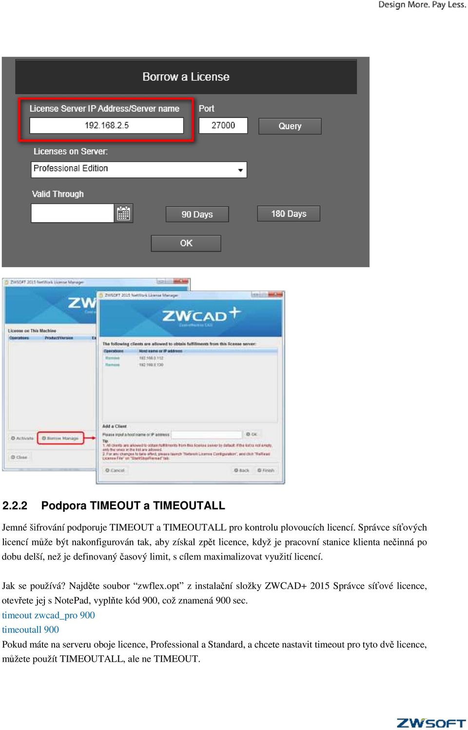 s cílem maximalizovat využití licencí. Jak se používá? Najděte soubor zwflex.