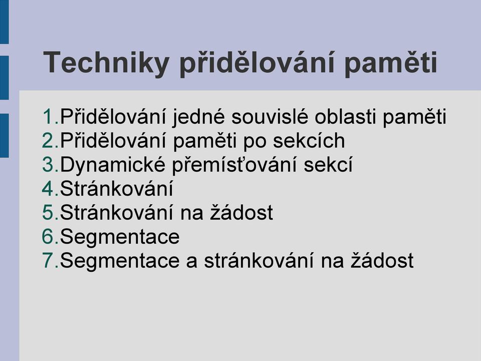 Přidělování paměti po sekcích 3.