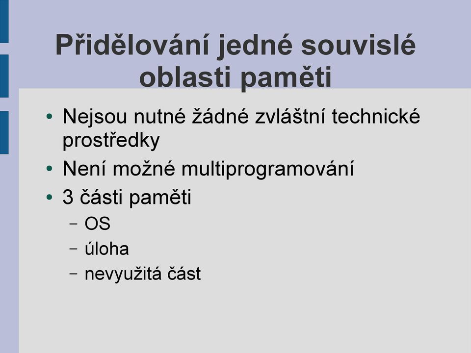 technické prostředky Není možné