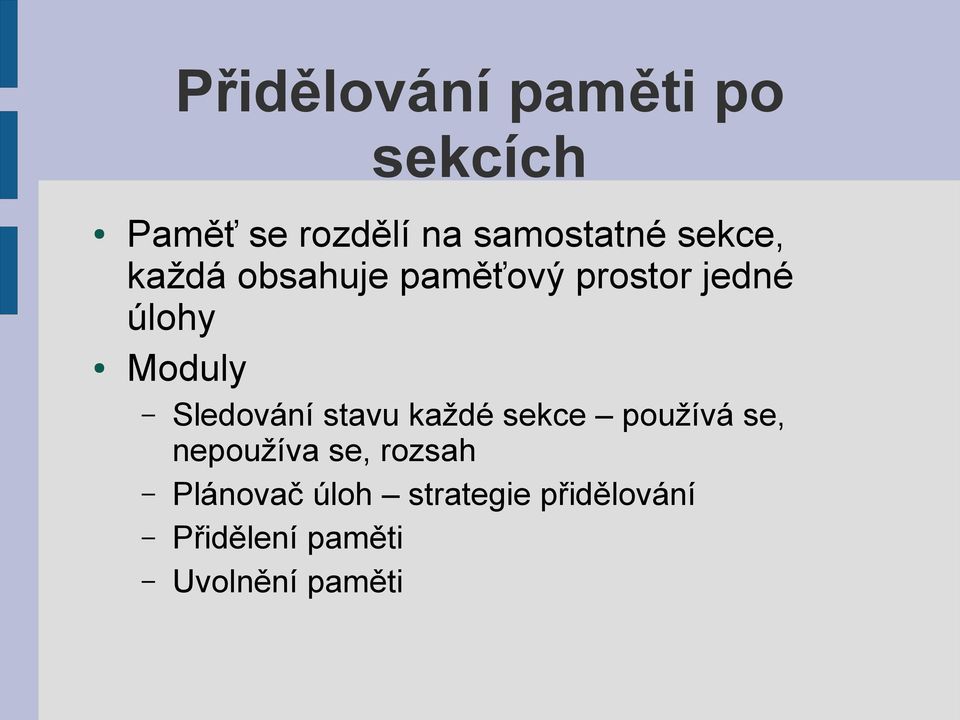 Sledování stavu každé sekce používá se, nepoužíva se, rozsah