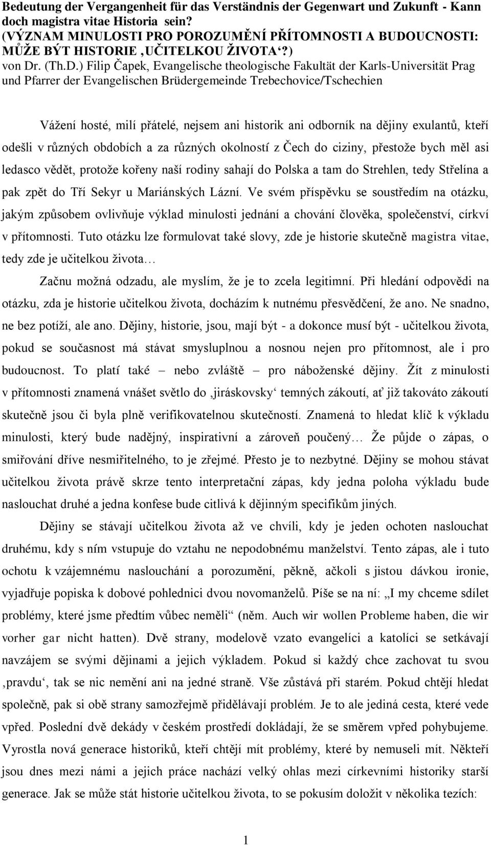 UCNOSTI: MŮŽE BÝT HISTORIE UČITELKOU ŽIVOTA?) von Dr