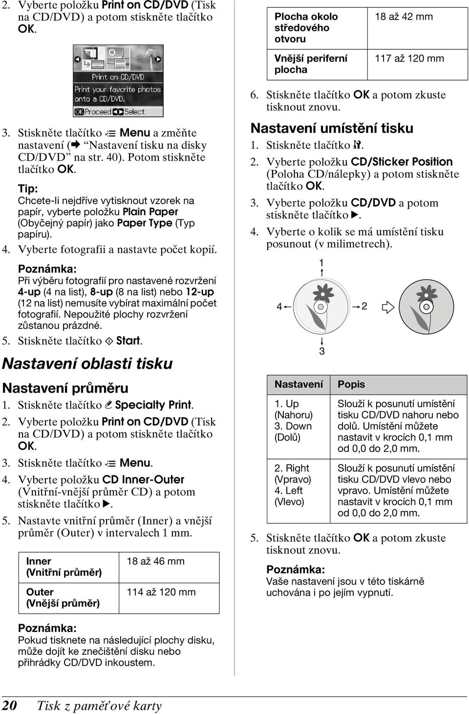 Tip: Chceteli nejdříve vytisknout vzorek na papír, vyberte položku Plain Paper (Obyčejný papír) jako Paper Type (Typ papíru). 4. Vyberte fotografii a nastavte počet kopií.