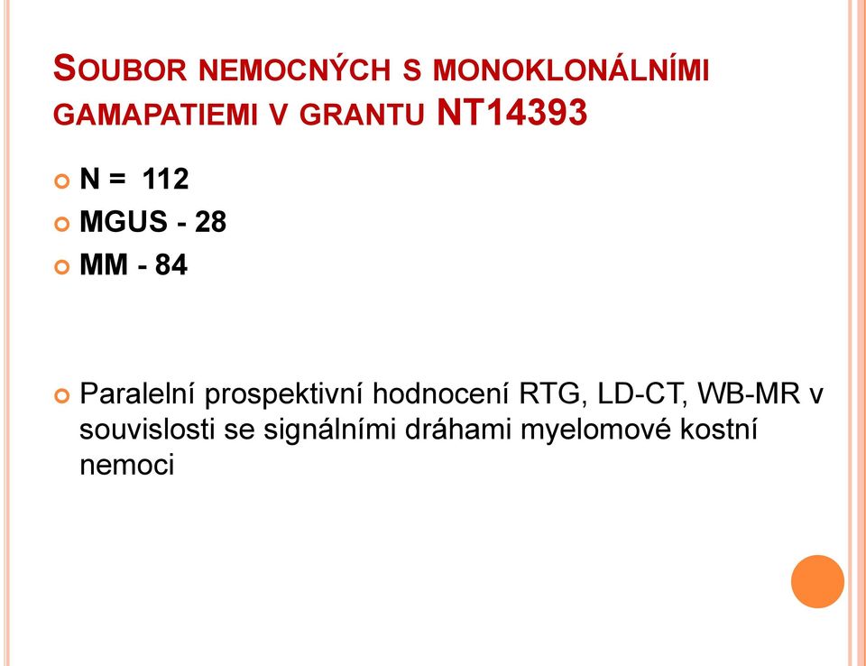 Paralelní prospektivní hodnocení RTG, LD-CT,