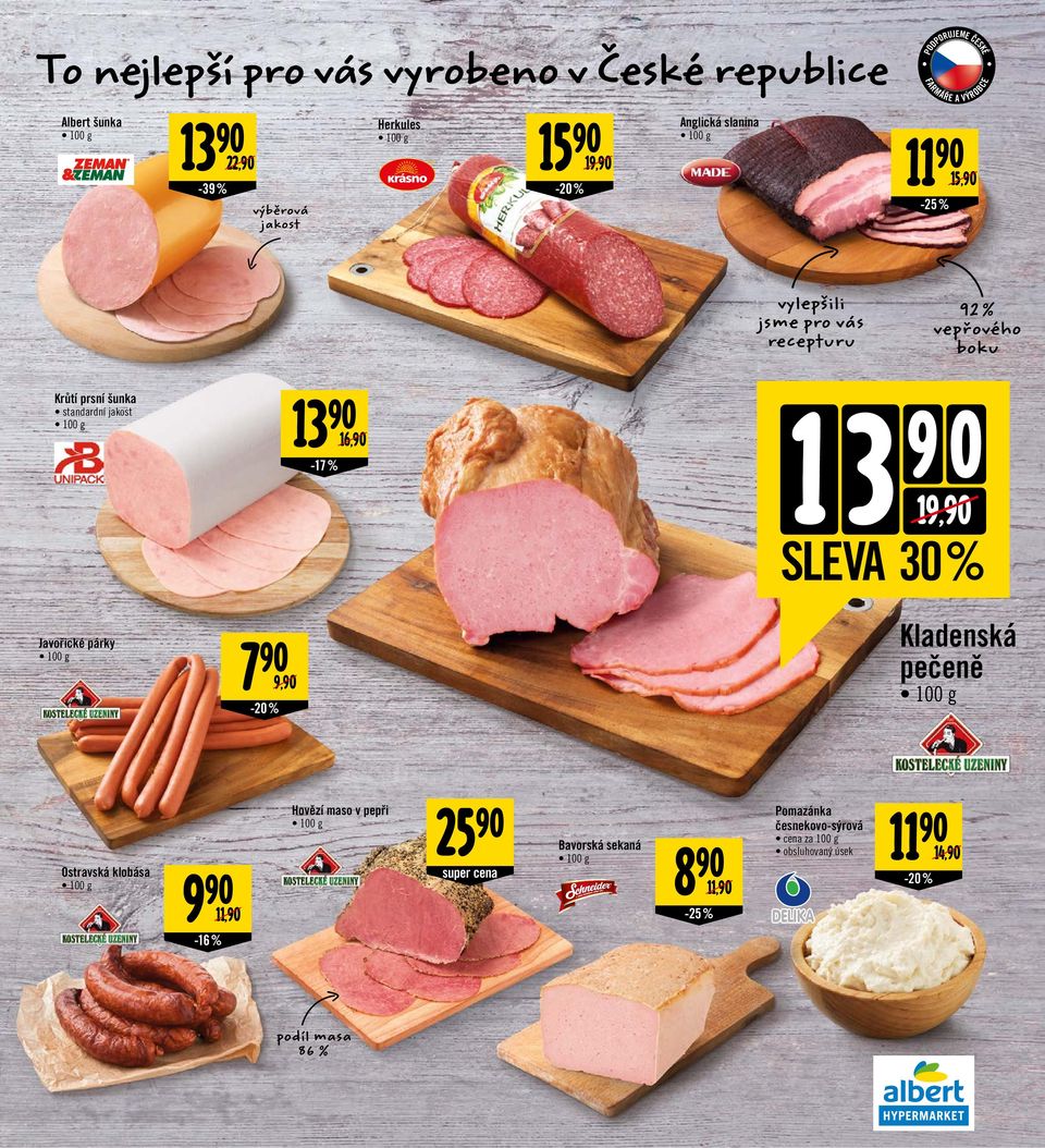 % 1 3 9 0 19, 30 % SLVA Javořické párky 7 9, -20% Kladenská pečeně Ostravská klobása 9-16 % 25 super cena Hovězí maso v