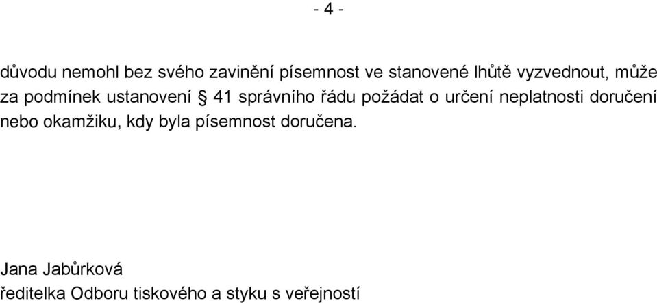 určení neplatnosti doručení nebo okamžiku, kdy byla písemnost