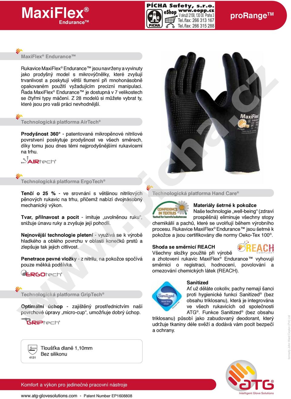 Technologická platforma AirTech Prodyšnost 360 - patentované mikropěnové nitrilové povrstvení poskytuje prodyšnost ve všech směrech, díky tomu jsou dnes těmi nejprodyšnějšími rukavicemi na trhu.