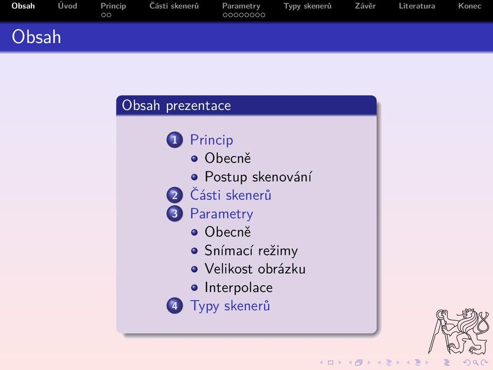 skenerů 3 Parametry Obecně Snímací