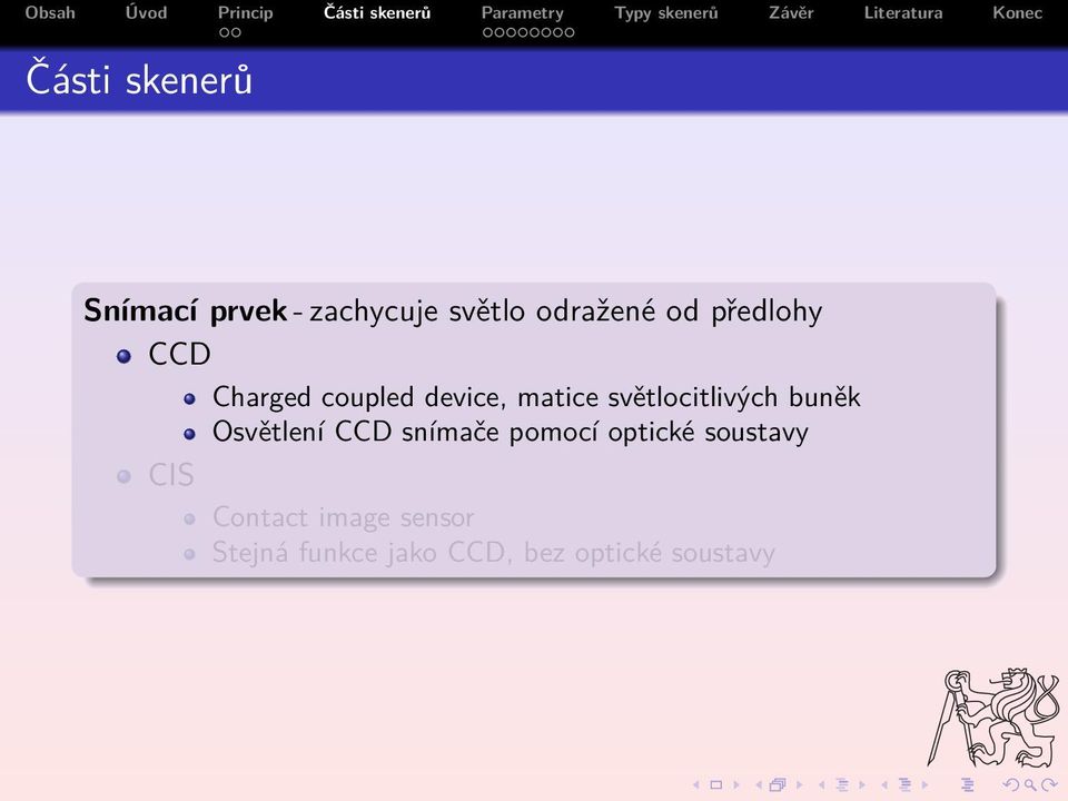 buněk Osvětlení CCD snímače pomocí optické soustavy CIS