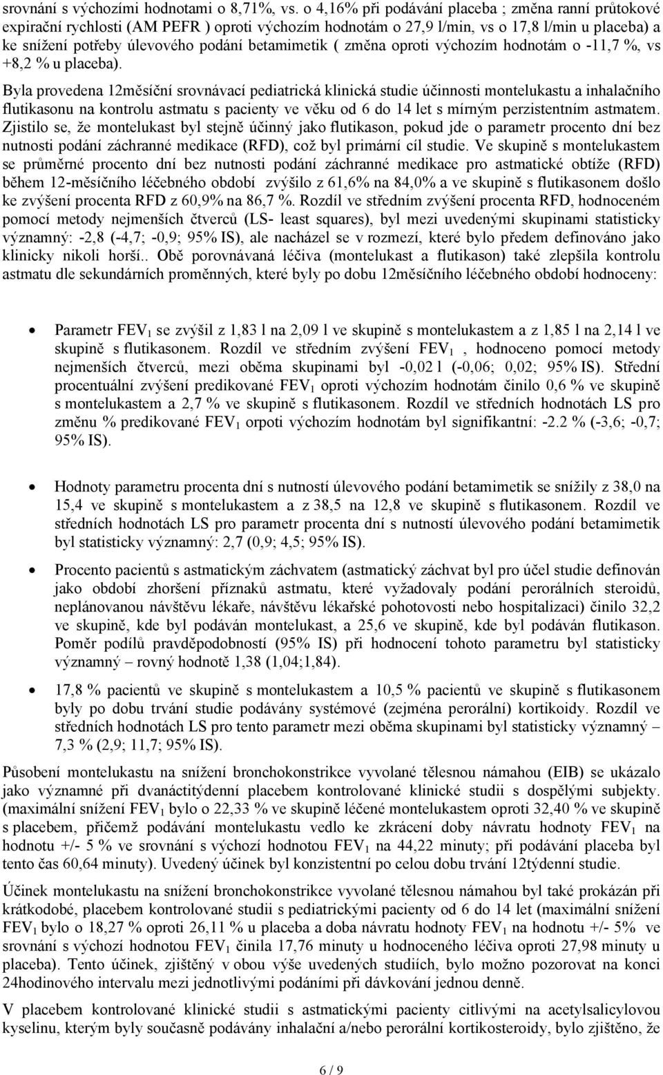 ( změna oproti výchozím hodnotám o -11,7 %, vs +8,2 % u placeba).