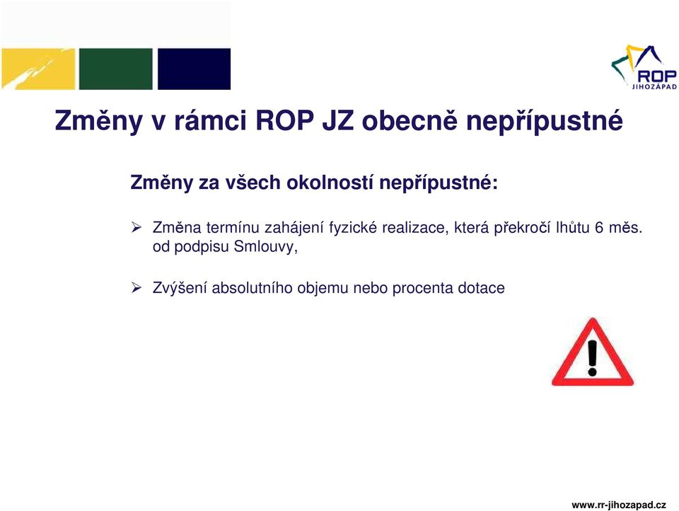 fyzické realizace, která překročí lhůtu 6 měs.