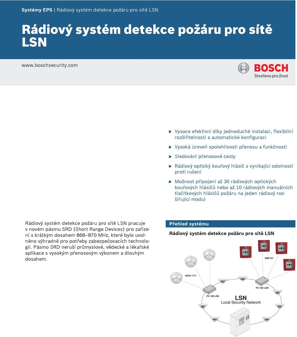 com Vysoce efektivní díky jednodché instalaci, flexibilní rozšiřitelnosti a atomatické konfigraci Vysoká úroveň spolehlivosti přenos a fnkčnosti Sledování přenosové cesty Rádiový optický kořový