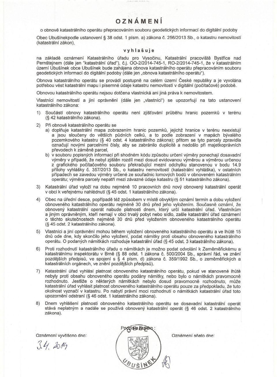 na základě oznámení Katastrálního úřadu pro Vysočinu, Katastrální pracoviště 8ystřice nad Pernštejn