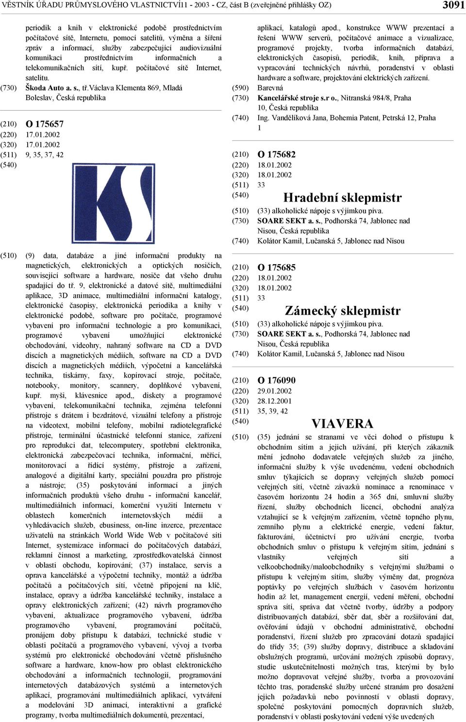 václava Klementa 869, Mladá Boleslav, Česká O 175657 17.01.