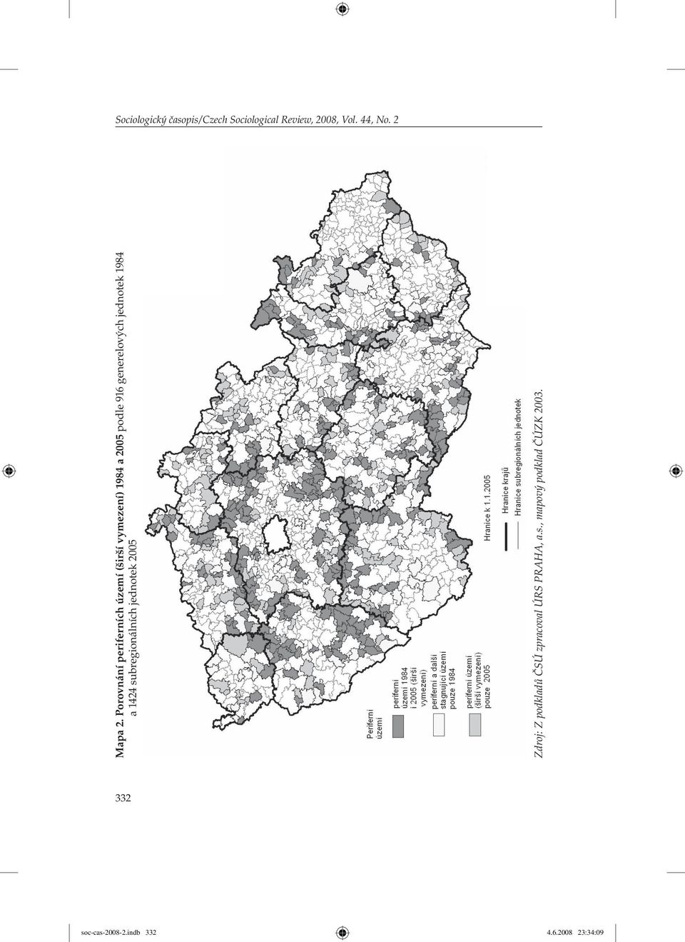 jednotek 1984 a 1424 subregionálních jednotek 2005 Zdroj: Z podkladů ČSÚ