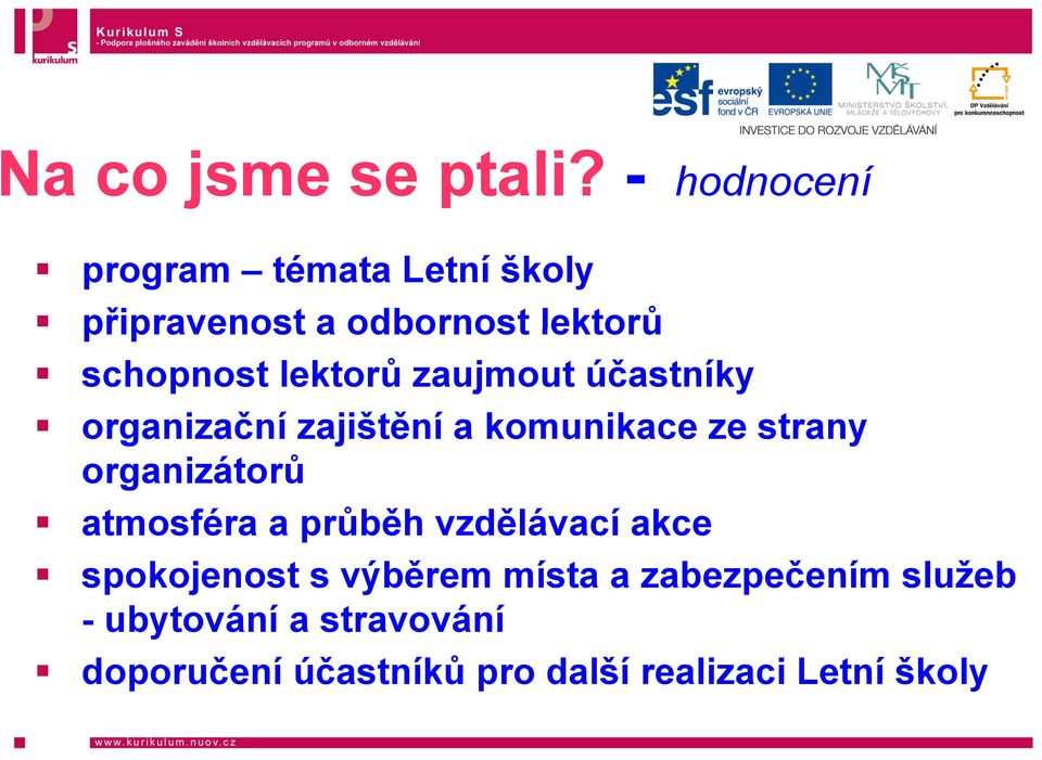 lektorů zaujmout účastníky organizační č zajištění a komunikace ze strany organizátorů