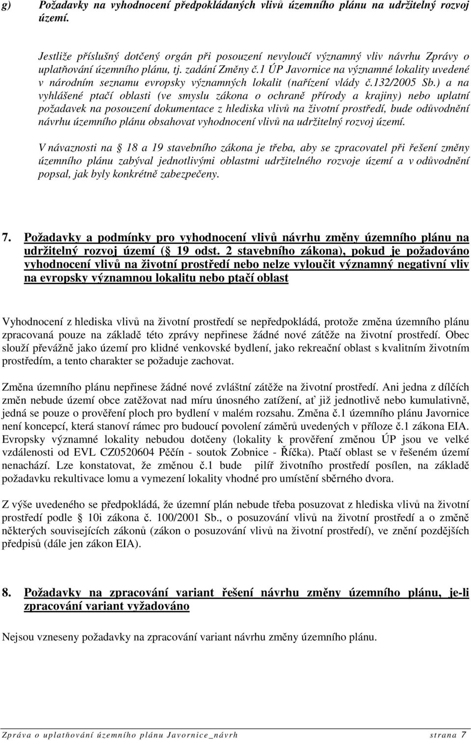 1 ÚP Javornice na významné lokality uvedené v národním seznamu evropsky významných lokalit (nařízení vlády č.132/2005 Sb.