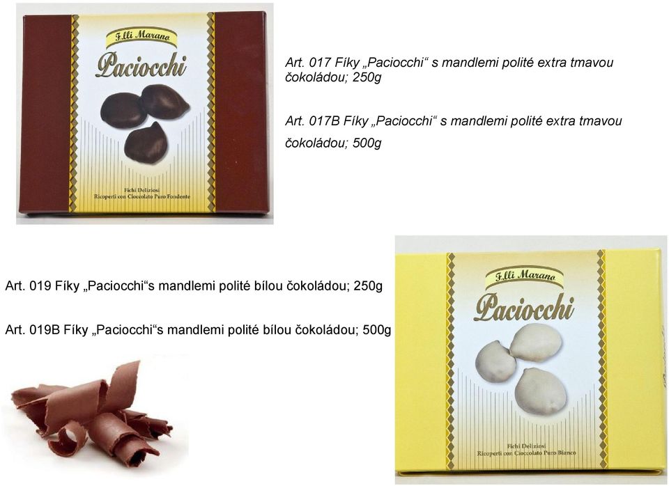 017B Fíky Paciocchi s mandlemi polité extra tmavou čokoládou; 500g