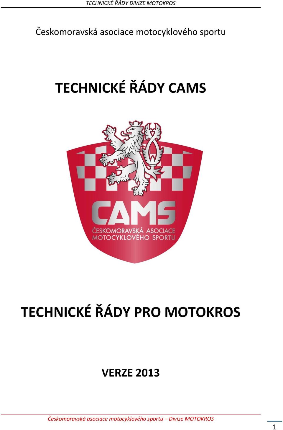 TECHNICKÉ ŘÁDY CAMS