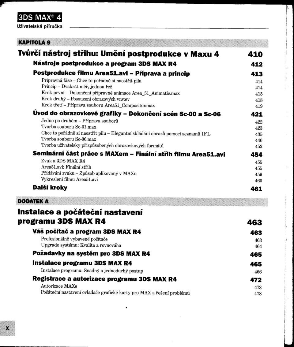 max 415 Krok druhý - Posouzení obrazových vrstev 418 Krok tretí - Príprava souboru Area51- Compositor.