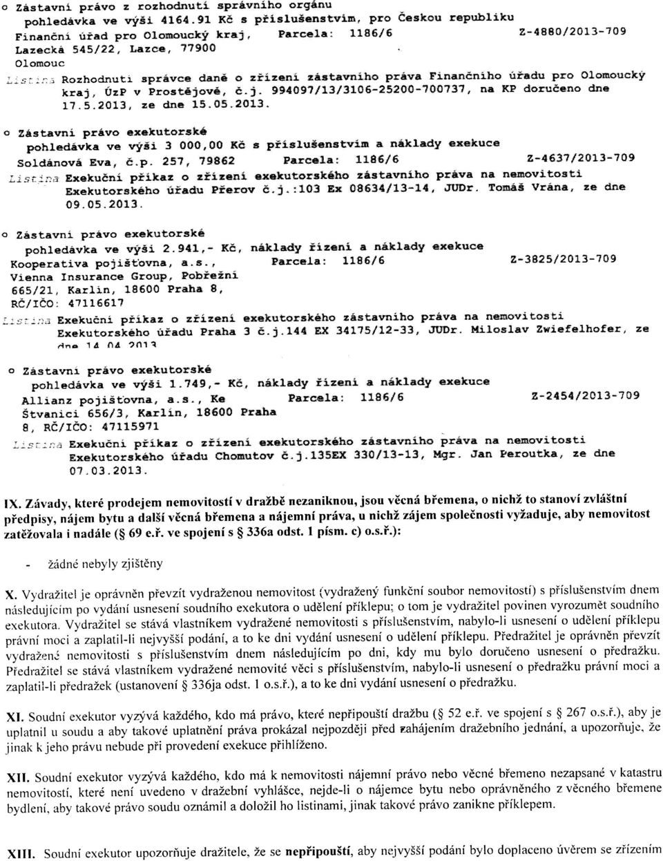 *adr,r pro Ol"onoucki kraj, Usp v brost*j:ow*, e.j- 9S*09?11313106-35200*?00?3?, na KF dsru6eno dne 1?.5.!013, ze dne 15.05.!013. o E*atavn!