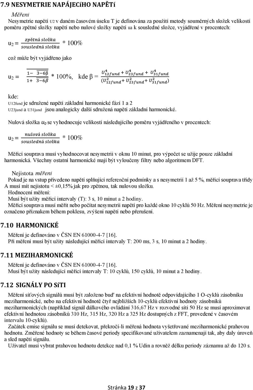 analogicky další sdružená napětí základní harmonické.