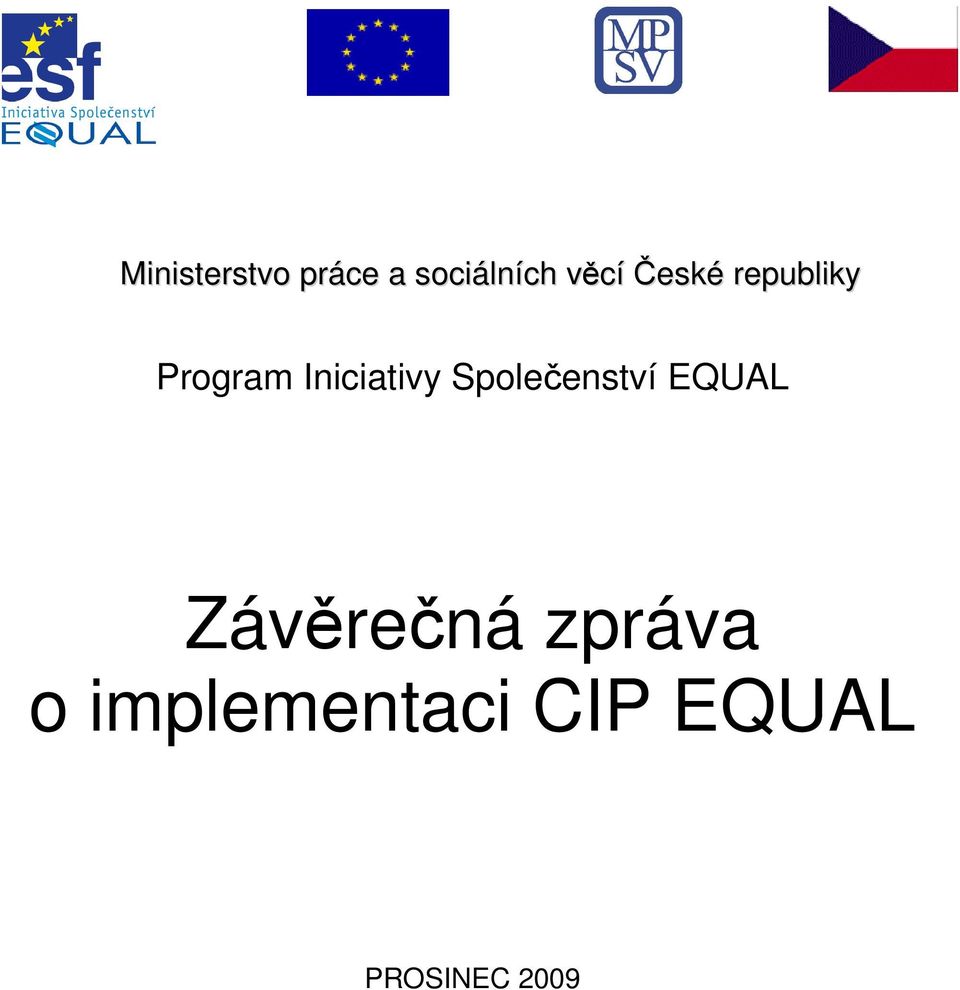 Společenství EQUAL Závěrečná zpráva