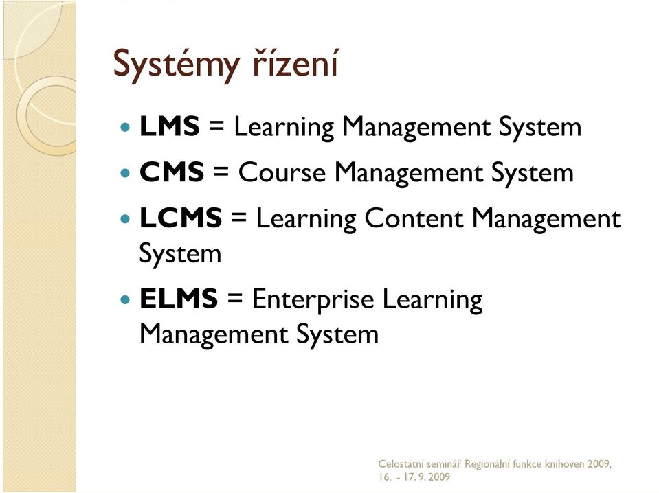 LCMS = Learning Content Management System
