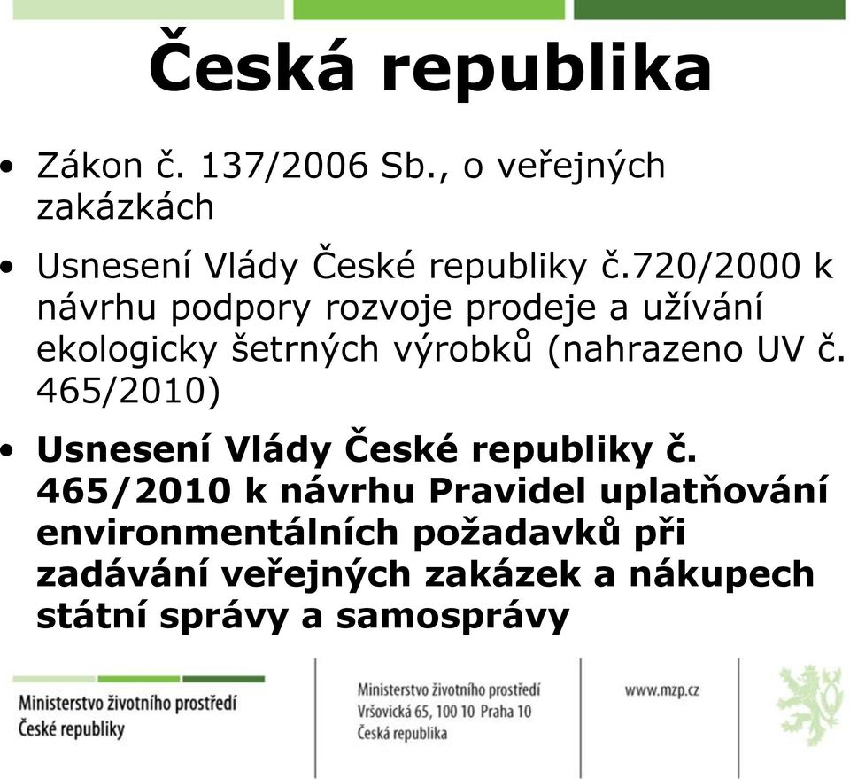 720/2000 k návrhu podpory rozvoje prodeje a užívání ekologicky šetrných výrobků (nahrazeno