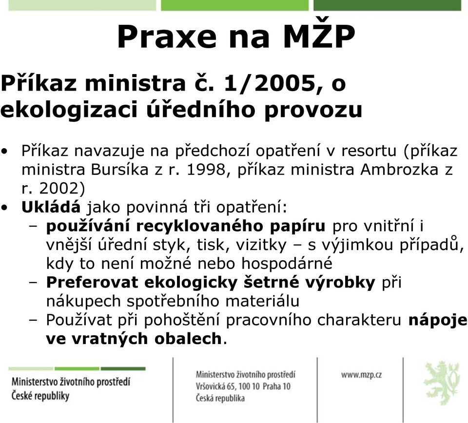 1998, příkaz ministra Ambrozka z r.
