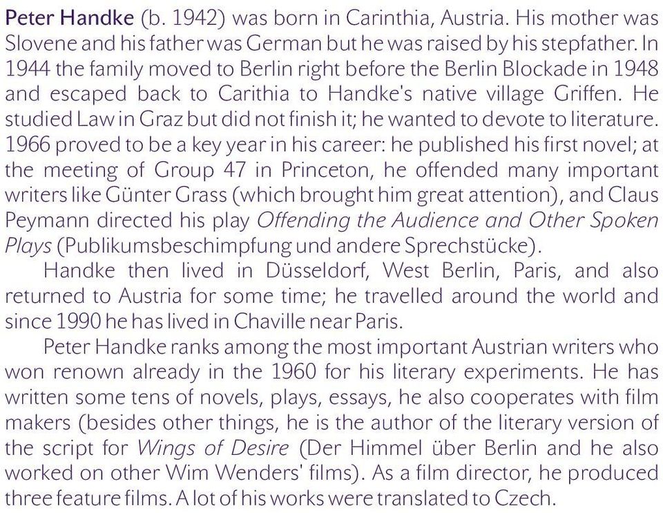 He studied Law in Graz but did not finish it; he wanted to devote to literature.