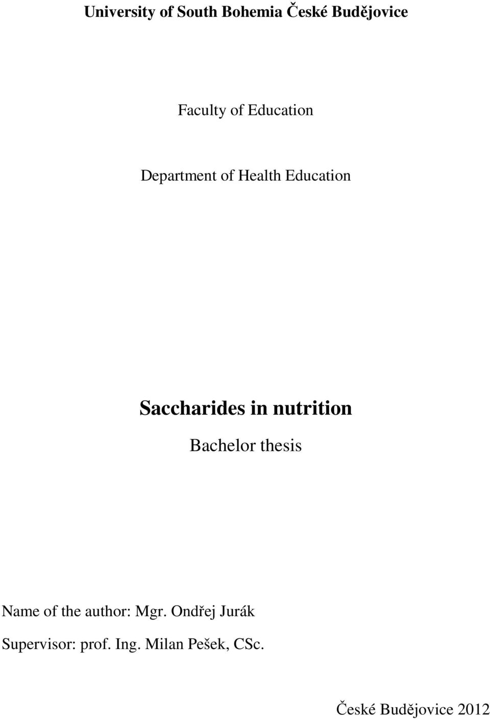 nutrition Bachelor thesis Name of the author: Mgr.