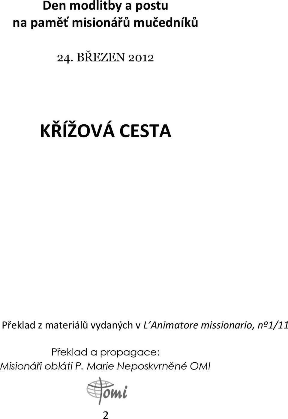 vydaných v L Animatore missionario, nº1/11 Překlad