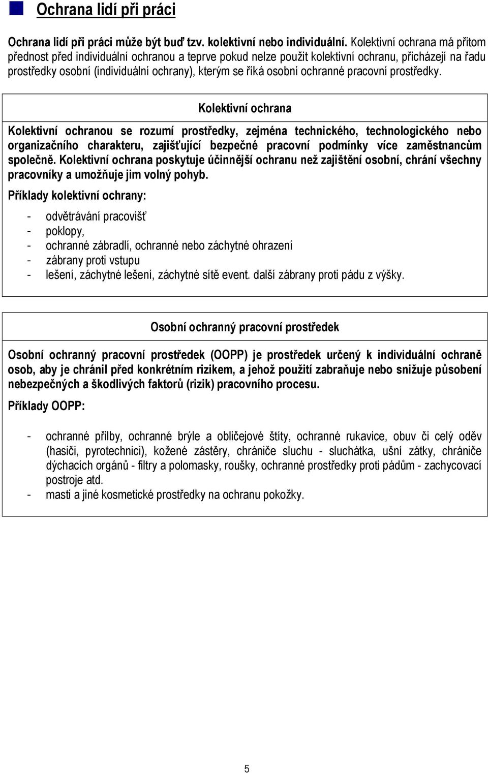 ochranné pracovní prostředky.