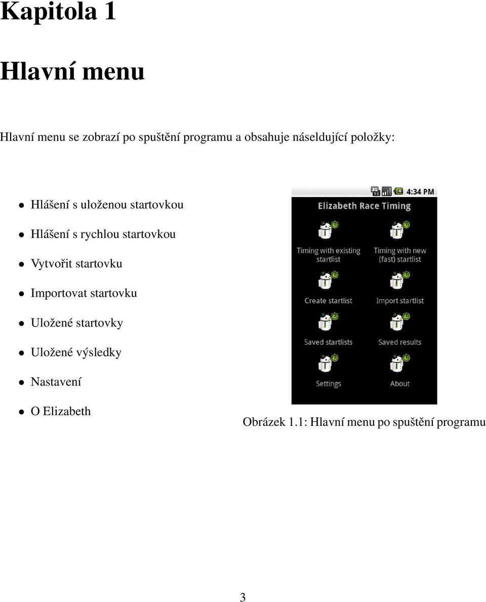 rychlou startovkou Vytvořit startovku Importovat startovku Uložené