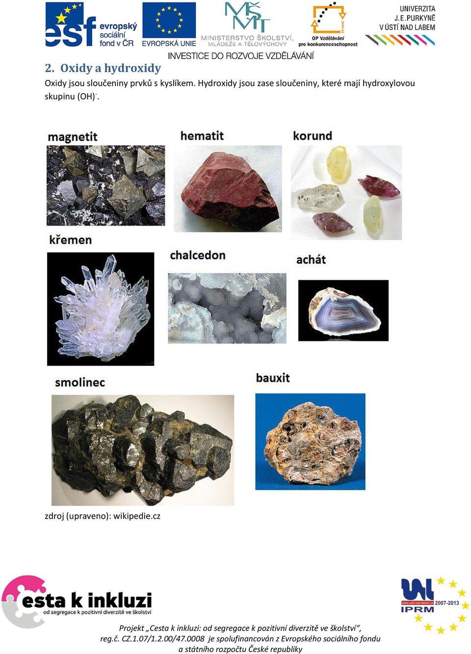 Hydroxidy jsou zase sloučeniny,