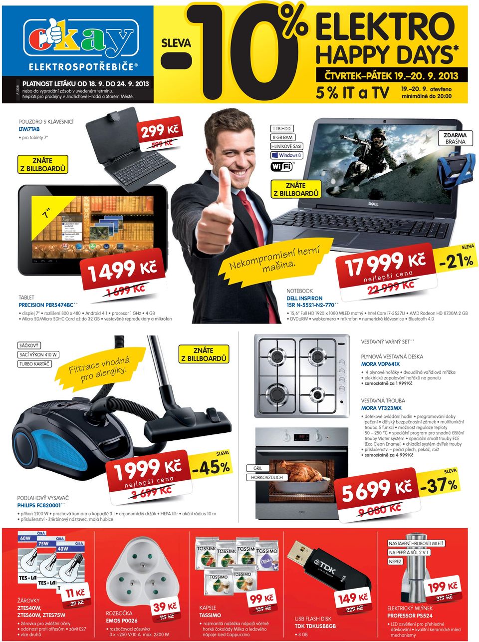 . 03. 0.. POUZDRO S KLÁVESNICÍ LTMTAB pro tablety 5 TB HDD 8 GB RAM HLINÍKOVÉ ŠASI ZDARMA BRAŠNA ZNÁTE Z BILLBOARDŮ ZNÁTE Z BILLBOARDŮ 4 6 TABLET PRECISION PER544BC ** displej rozlišení 800 x 480